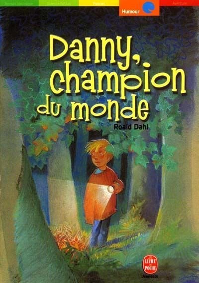 Danny, champion du monde de Roald Dahl