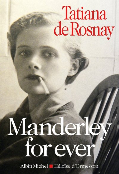Manderley for ever de Tatiana de Rosnay
