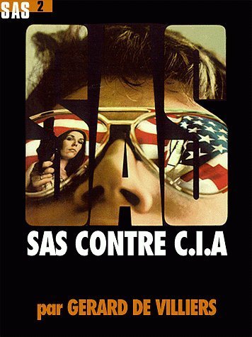 SAS contre CIA de Gérard De Villiers