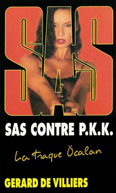 SAS contre P.K.K. de Gérard De Villiers