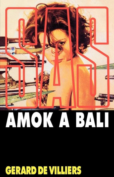 Amok à Bali de Gérard De Villiers