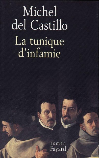 La tunique d'infamie de Michel del Castillo