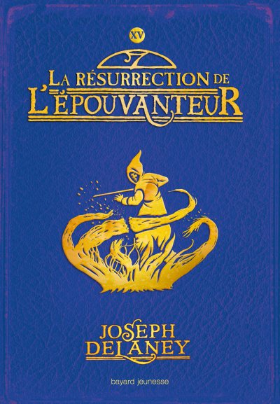 La résurrection de l'Epouvanteur de Joseph Delaney