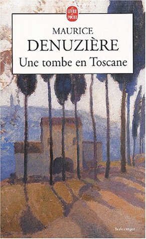 Une tombe en Toscane de Maurice Denuzière