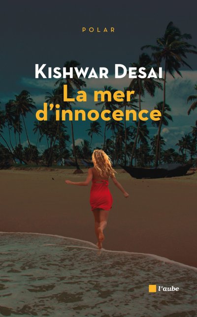 La mer d'innocence de Kishwar Desai