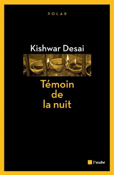 Témoin de la nuit de Kishwar Desai