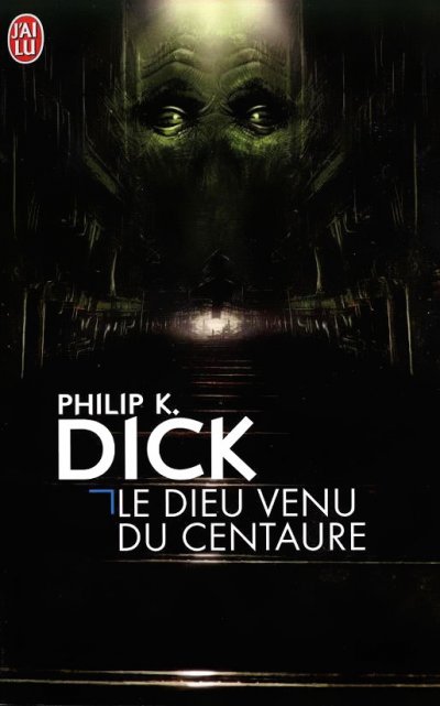 Le dieu venu du Centaure de Philip K. Dick