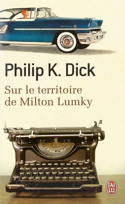 Sur le territoire de Milton Lumky de Philip K. Dick