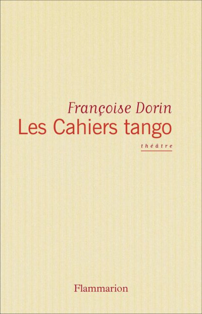 Les Cahiers Tango de Françoise Dorin