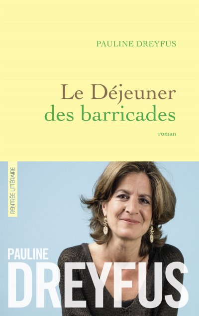 Le déjeuner des barricades de Pauline Dreyfus