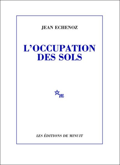 L'Occupation des sols de Jean Echenoz