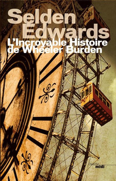 L'Incroyable Histoire de Wheeler Burden de Selden Edwards