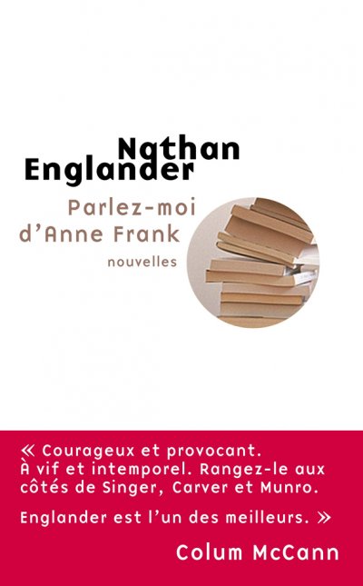 Parlez-moi d'Anne Frank de Nathan Englander