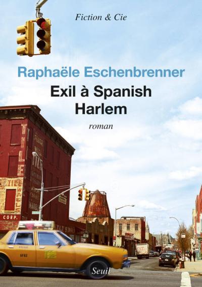 Exil à Spanish Harlem de Raphaële Eschenbrenner