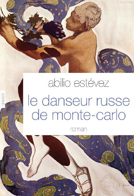 Le danseur russe de Monte-Carlo de Abilio Estévez