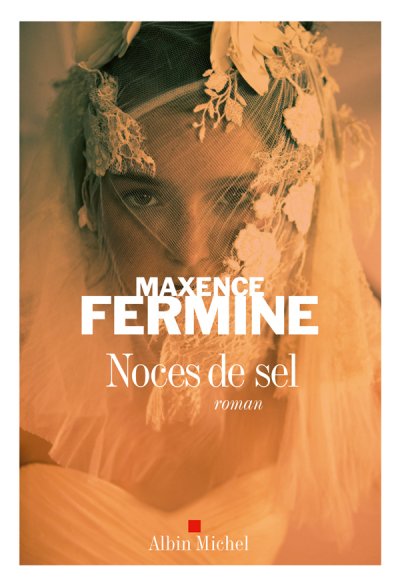 Noces de sel de Maxence Fermine