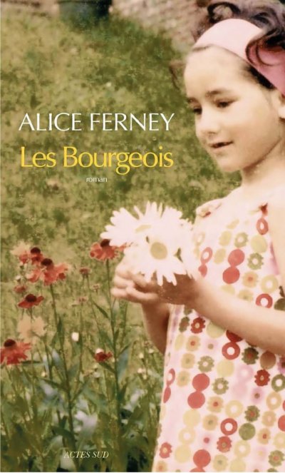 Les Bourgeois de Alice Ferney