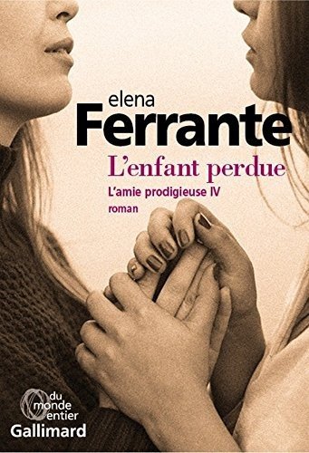 L'enfant perdue de Elena Ferrante