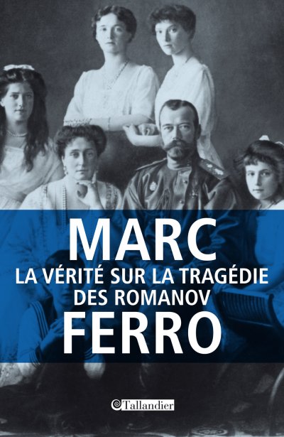 La vérité sur la tragédie des Romanov de Marc Ferro