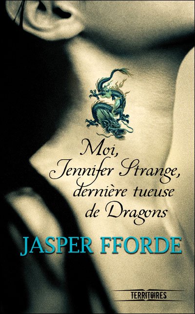 Moi, Jennifer Strange, dernière tueuse de dragons de Jasper Fforde