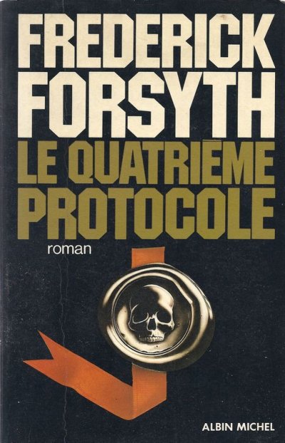 Le quatrième protocole de Frederick Forsyth