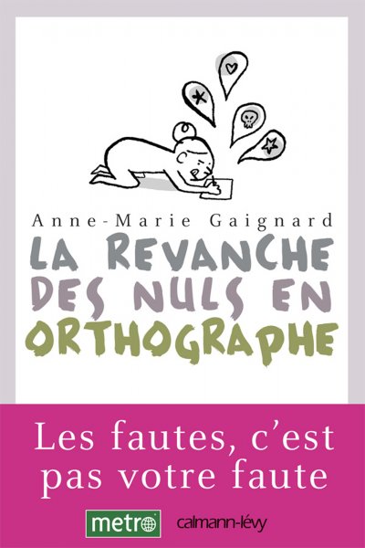 La revanche des nuls en orthographes de Anne-Marie Gaignard