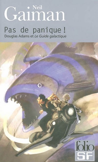 Pas de panique ! : Douglas Adams et le Guide galactique de Neil Gaiman