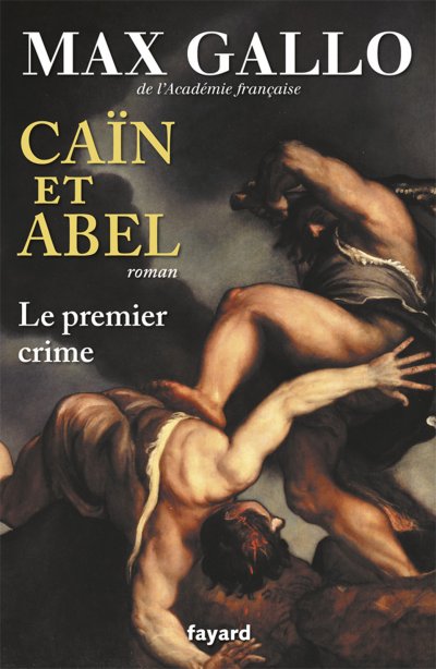 Caïn et Abel de Max Gallo