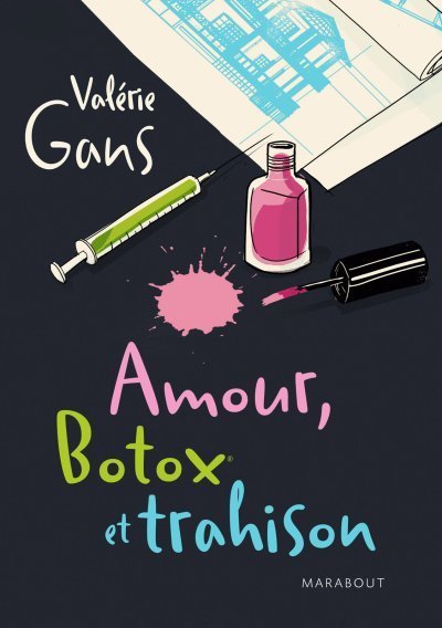 Amour, botox et trahison de Valérie Gans