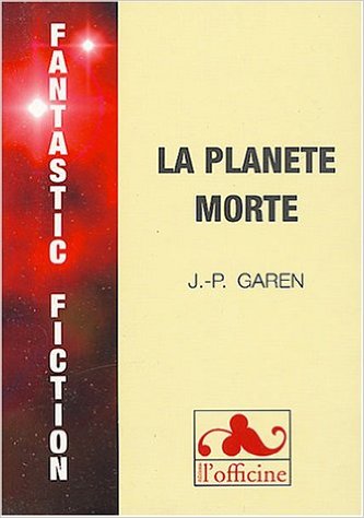 La planète morte de Jean-Pierre Garen