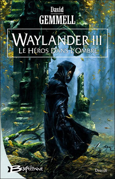Waylander III - Le Héros dans l'Ombre de David Gemmell