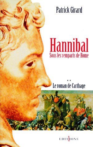 Hannibal sous les remparts de Rome de Patrick Girard