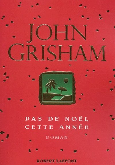 Pas de Noël cette année de John Grisham