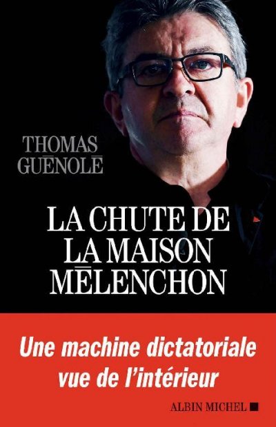 La chute de la maison Mélenchon de Thomas Guénolé
