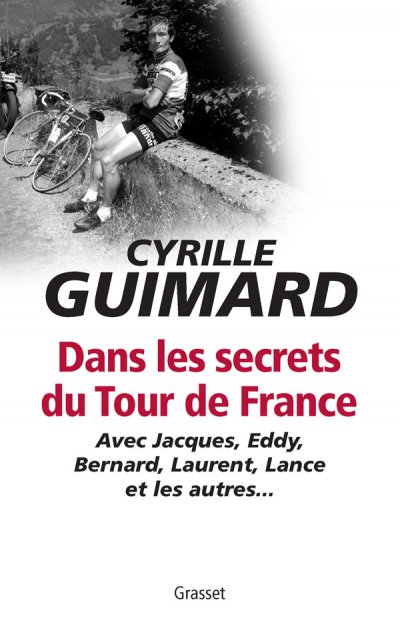 Dans les secrets du Tour de France de Cyrille Guimard