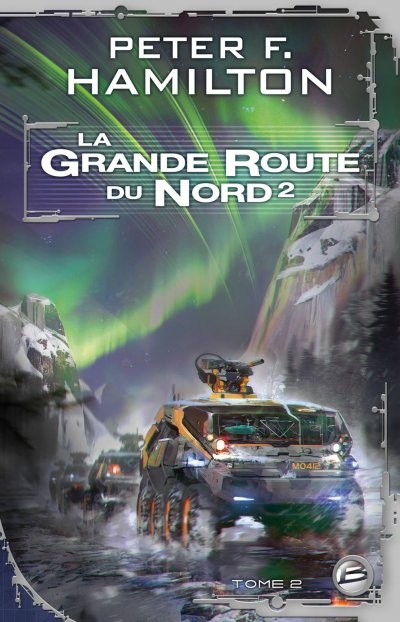 La Grande Route du Nord (t.2) de Peter F. Hamilton