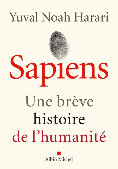 Sapiens : Une brève histoire de l'humanité de Yuval Noah Harari
