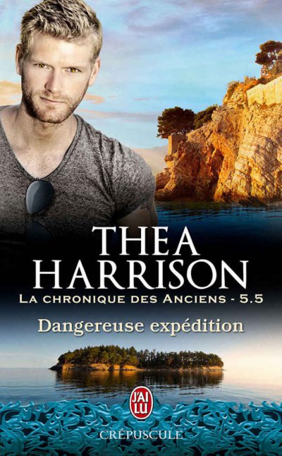 Dangereuse expédition de Thea Harrison