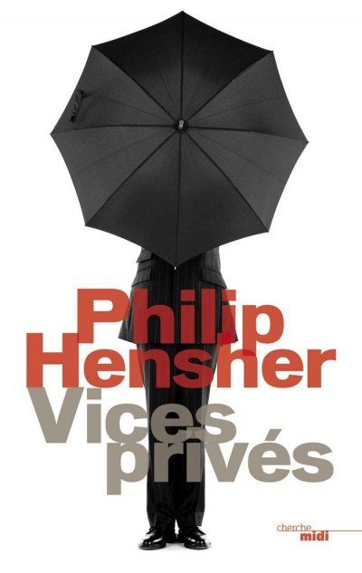 Vices privés de Philip Hensher