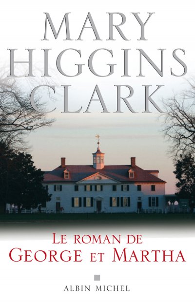 Le roman de George et Martha de Mary Higgins Clark