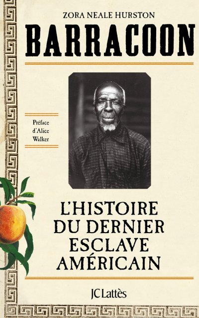 Barracoon : L'histoire du dernier esclave américain de Zora Neale Hurston