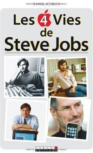 Les 4 vies de Steve Jobs de Daniel Ichbiah