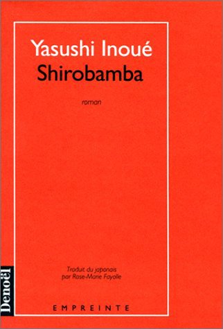 Shirobamba de Yasushi Inoué
