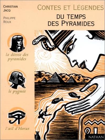 Contes et légendes du temps des pyramides de Christian Jacq
