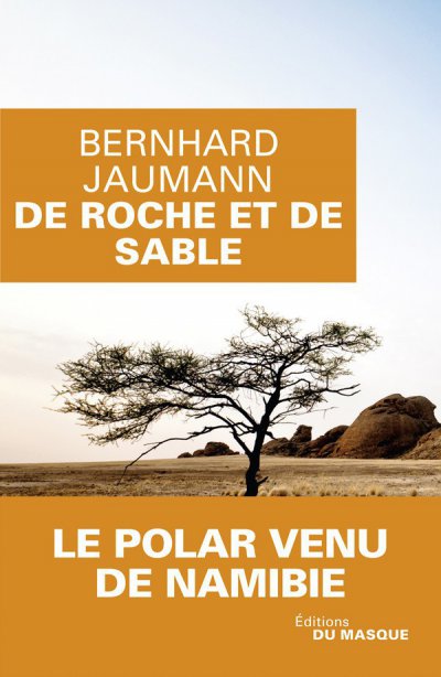 De roche et de sable de Bernhard Jaumann