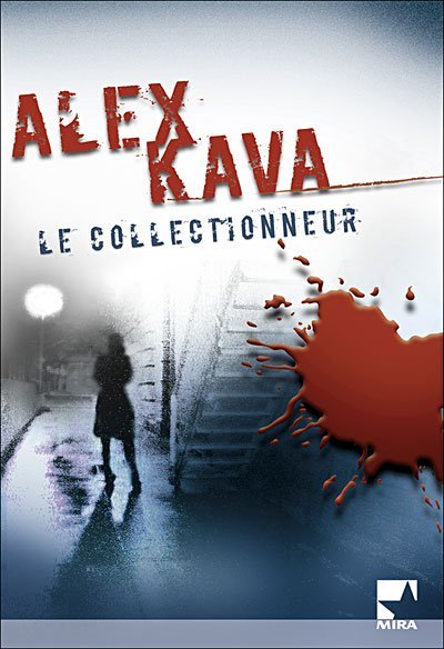 Le collectionneur de Alex Kava