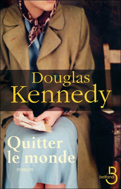 Quitter le monde de Douglas Kennedy