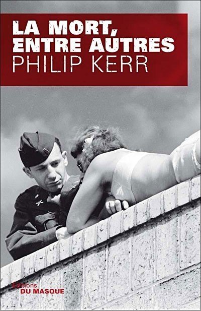 La mort entre autres de Philip Kerr