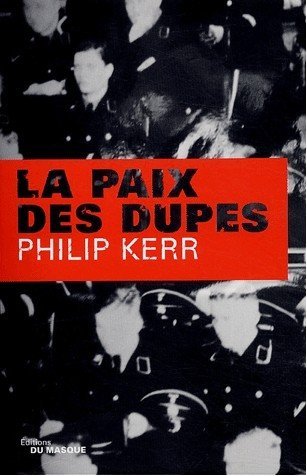 La paix des dupes de Philip Kerr