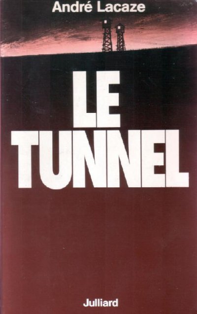 Le Tunnel de André Lacaze